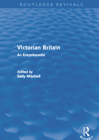 Victorian Britain (Routledge Revivals) (An Encyclopedia) by Sally Mitchell, 9780415669726