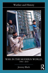 War in the Modern World, 1990-2014 - 9781138803619 by Jeremy Black, 9781138803619