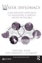 Water Diplomacy (A Negotiated Approach to Managing Complex Water Networks) - 9781617261039 by Shafiqul Islam, Lawrence E. Susskind, 9781617261039