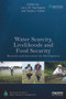 Water Scarcity, Livelihoods and Food Security (Research and Innovation for Development) - 9780415728478 by Larry W. Harrington, Myles J. Fisher, 9780415728478