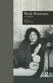 Wendy Wasserstein (A Casebook) - 9781138987012 by Claudia Barnett, 9781138987012