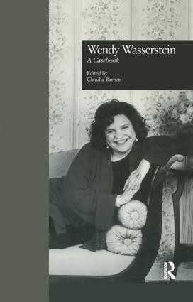 Wendy Wasserstein (A Casebook) - 9781138987012 by Claudia Barnett, 9781138987012