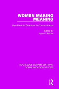 Women Making Meaning (New Feminist Directions in Communication) - 9781138959583 by Lana F. Rakow, 9781138959583