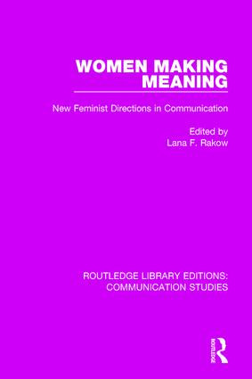 Women Making Meaning (New Feminist Directions in Communication) - 9781138959583 by Lana F. Rakow, 9781138959583