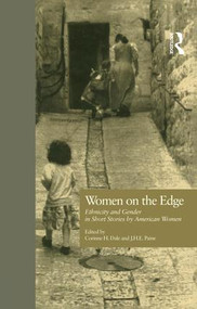 Women on the Edge (Ethnicity and Gender in Short Stories by American Women) - 9781138864429 by Corinne H. Dale, 9781138864429