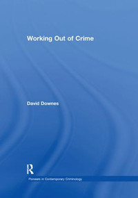 Working Out of Crime - 9781138378551 by David Downes, 9781138378551