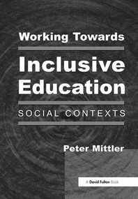 Working Towards Inclusive Education (Social Contexts) - 9781853466984 by Peter Mittler, 9781853466984