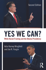 Yes We Can? (White Racial Framing and the Obama Presidency) - 9780415645386 by Adia Harvey-Wingfield, Joe Feagin, 9780415645386
