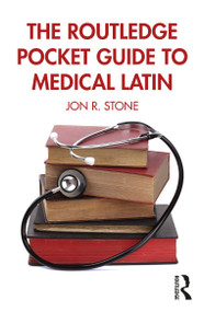 The Routledge Pocket Guide to Medical Latin by Jon R. Stone, 9781032186054