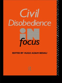 Civil Disobedience in Focus - 9780415050555 by Hugo Adam Bedau, 9780415050555