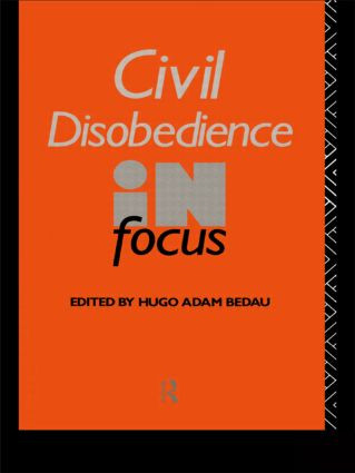 Civil Disobedience in Focus - 9780415050555 by Hugo Adam Bedau, 9780415050555