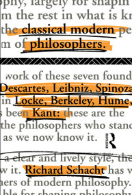 Classical Modern Philosophers (Descartes to Kant) - 9780415065771 by Richard Schacht, 9780415065771