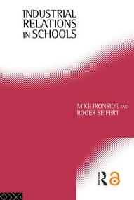 Industrial Relations in Schools - 9780415080880 by Mike Ironside, Roger Seifert, 9780415080880