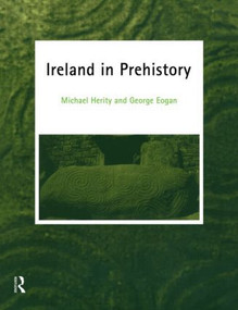 Ireland in Prehistory - 9780415048897 by George Eogan, Mr George Eogan, Michael Herity, 9780415048897