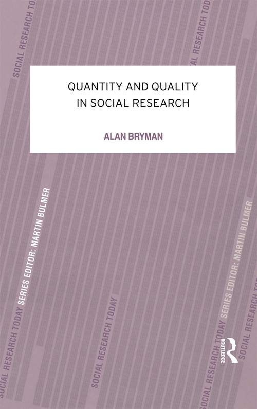 Quantity and Quality in Social Research by Alan Bryman, 9780415078986