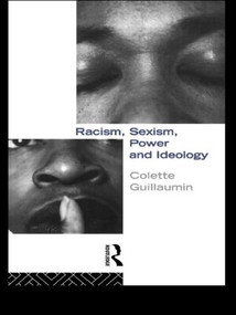 Racism, Sexism, Power and Ideology - 9780415093859 by Colette Guillaumin, 9780415093859
