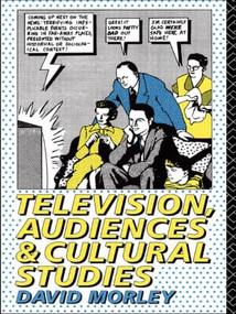 Television, Audiences and Cultural Studies - 9780415054454 by David Morley, 9780415054454