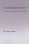 Accommodating the Chinese (The American Hospital in China, 1880-1920) - 9780415645621 by Michelle Campbell Renshaw, 9780415645621