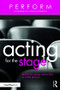 Acting for the Stage by Anna Weinstein, Chris Qualls, 9781138945159