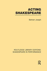 Acting Shakespeare - 9781138965867 by Bertram Leon Joseph, 9781138965867