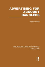Advertising for Account Holders (RLE Marketing) by Nigel Linacre, 9781138966154