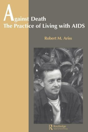 Against Death (The Practice of Living With Aids) by Robert Ariss, 9789056995645