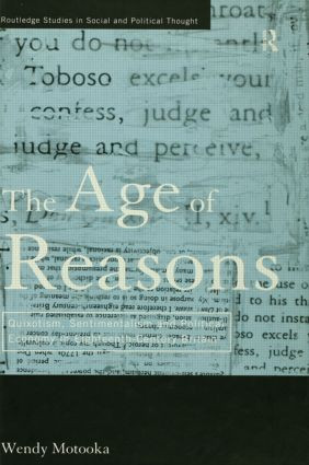 The Age of Reasons (Quixotism, Sentimentalism, and Political Economy in Eighteenth Century Britain) - 9780415862592 by Wendy Motooka, 9780415862592