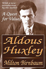 Aldous Huxley (A Quest for Values) - 9781412805087 by Milton Birnbaum, 9781412805087