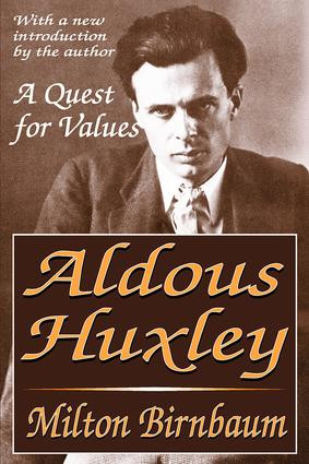 Aldous Huxley (A Quest for Values) - 9781412805087 by Milton Birnbaum, 9781412805087