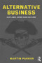 Alternative Business (Outlaws, Crime and Culture) - 9780415586481 by Martin Parker, 9780415586481