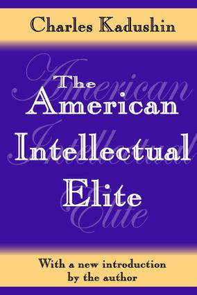 The American Intellectual Elite - 9781412805131 by Charles Kadushin, 9781412805131