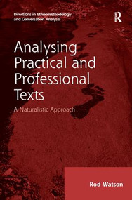 Analysing Practical and Professional Texts (A Naturalistic Approach) - 9781138276963 by Rod Watson, 9781138276963