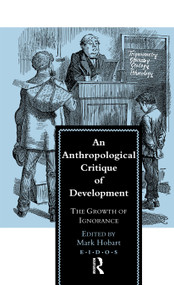 An Anthropological Critique of Development (The Growth of Ignorance) - 9780415079594 by Mark Hobart, 9780415079594