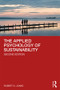 The Applied Psychology of Sustainability - 9781138595248 by Robert G. Jones, 9781138595248