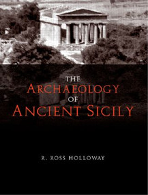 The Archaeology of Ancient Sicily - 9780415237918 by R. Ross Holloway, 9780415237918