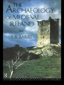 The Archaeology of Medieval Ireland - 9780415011044 by Terry B. Barry, 9780415011044