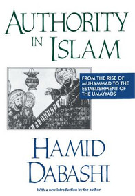 Authority in Islam (From the Rise of Mohammad to the Establishment of the Umayyads) - 9781560005865 by Hamid Dabashi, 9781560005865