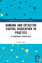 Banking and Effective Capital Regulation in Practice (A Leadership Perspective) - 9780367523626 by Sophia Velez, 9780367523626