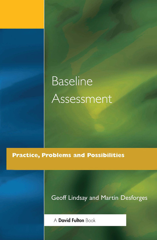 Baseline Assessment (Practice, Problems and Possibilities) - 9781853465147 by Geoff Lindsay, Martin Desforges, 9781853465147