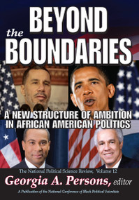 Beyond the Boundaries (A New Structure of Ambition in African American Politics) - 9781412810487 by Georgia A. Persons, 9781412810487