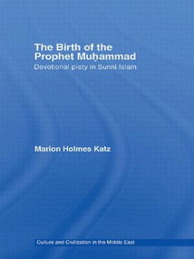 The Birth of The Prophet Muhammad (Devotional Piety in Sunni Islam) - 9780415551878 by Marion Holmes Katz, 9780415551878