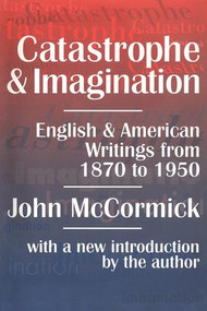 Catastrophe and Imagination (English and American Writings from 1870 to 1950) - 9781560009757 by John McCormick, 9781560009757