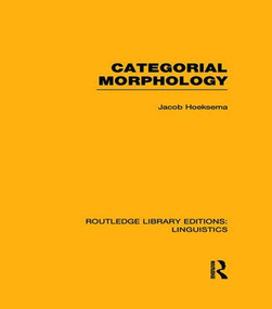 Categorial Morphology (RLE Linguistics B: Grammar) - 9781138969964 by Jack Hoeksema, 9781138969964