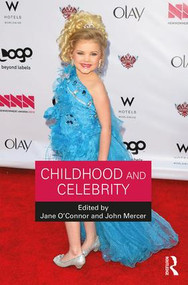 Childhood and Celebrity - 9781138855298 by Jane O'Connor, John Mercer, 9781138855298