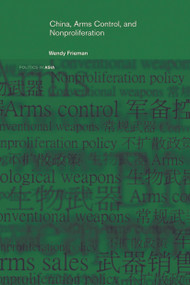 China, Arms Control, and Non-Proliferation by Wendy Frieman, 9780415648790