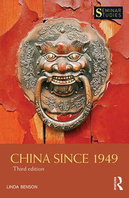 China Since 1949 - 9781138999091 by Linda Benson, 9781138999091