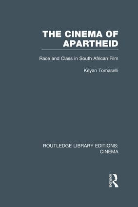 The Cinema of Apartheid (Race and Class in South African Film) - 9781138988903 by Keyan Tomaselli, 9781138988903