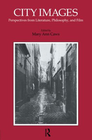City Images (Perspectives from Literature, Philosophy and Film) - 9782881244643 by Mary Ann Caws, 9782881244643