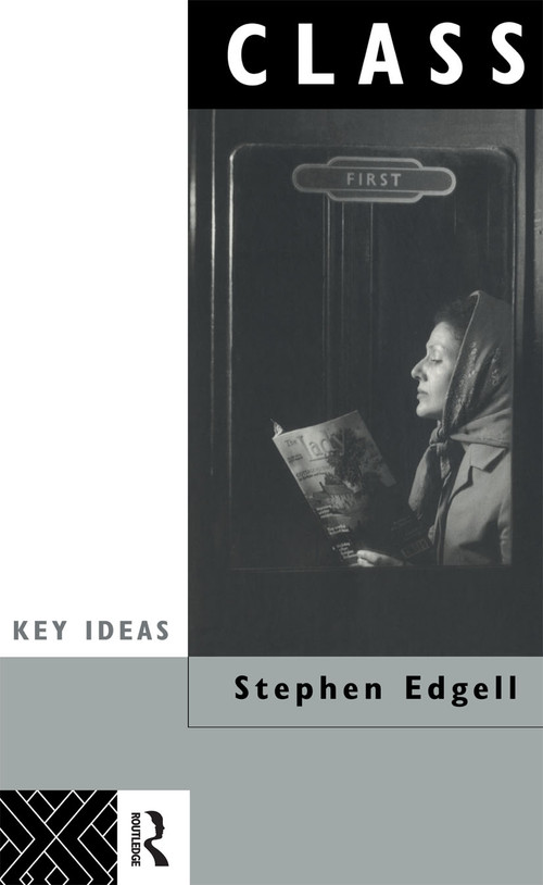 Class (Key Concept in Sociology) by Stephen Edgell, 9780415060615