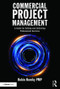 Commercial Project Management (A Guide for Selling and Delivering Professional Services) - 9781138237681 by Robin Hornby, 9781138237681